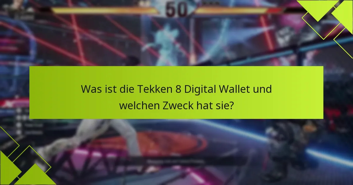 Wie füge ich Guthaben zu meiner Tekken 8 Digital Wallet hinzu?