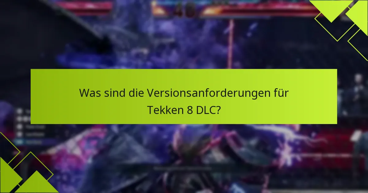Wie beeinflussen Plattformunterschiede den Tekken 8 DLC?