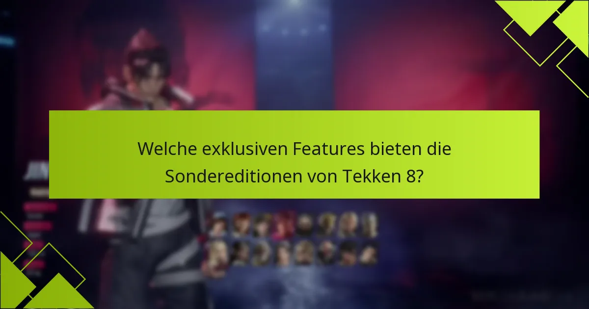 Wie löse ich Boni aus den Sondereditionen von Tekken 8 ein?
