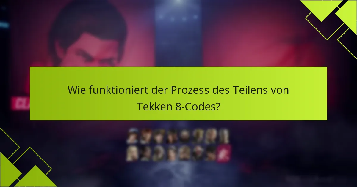 Welche Sicherheitstipps sollten beim Teilen von Tekken 8-Codes beachtet werden?